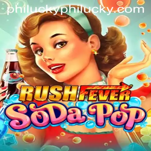 Unveiling the Thrills of RushFeverSodaPop: A Comprehensive Guide to the Latest Gaming Sensation Featuring PhiLucky